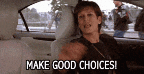 Make good choices
